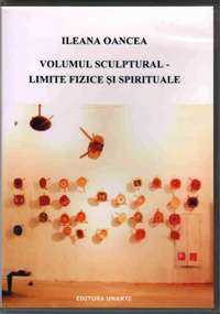 Volumul sculptural - Limite fizice și spirituale Unarte