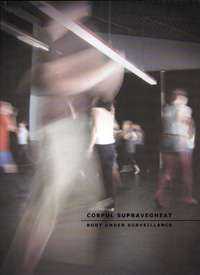 Corpul supravegheat / Body under surveillance Unarte